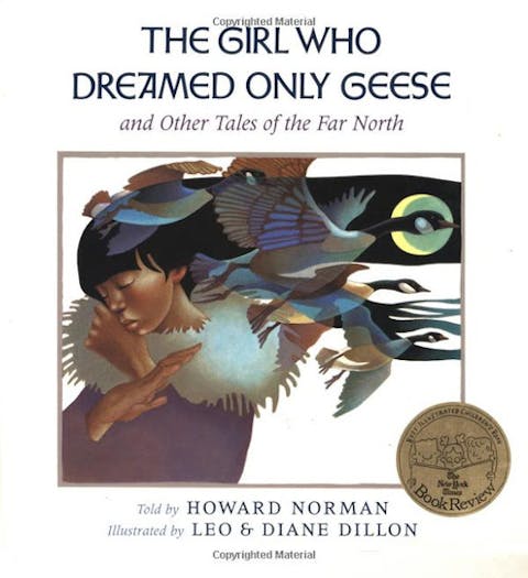 The Girl Who Dreamed Only Geese: And Other Tales of the Far North