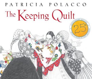 The Keeping Quilt: 25th Anniversary Edition