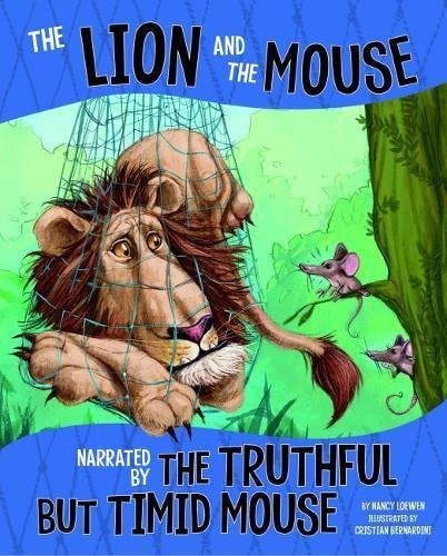 The Lion and the Mouse, Narrated by the Timid But Truthful Mouse