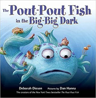The Pout-Pout Fish in the Big-Big Dark