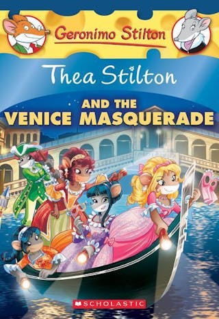 Thea Stilton and the Venice Masquerade