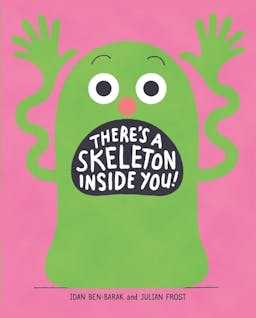 There's a Skeleton Inside You!