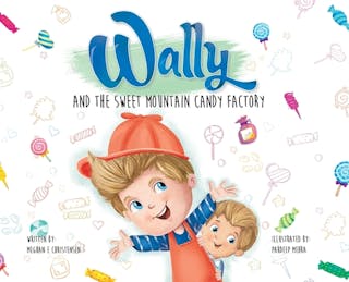 Wally and the Sweet Mountain Candy Factory