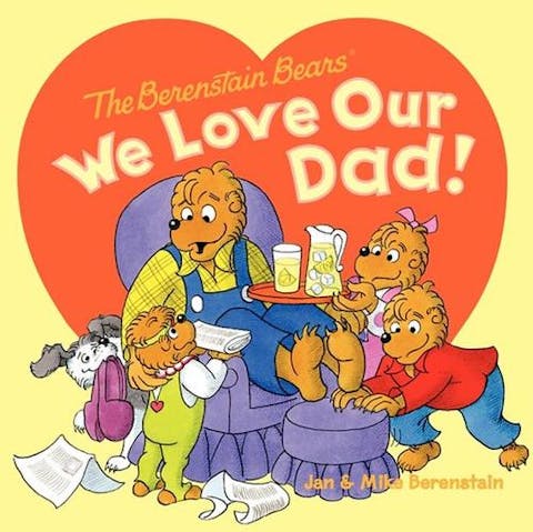 We Love Our Dad! (Bound for Schools & Libraries)