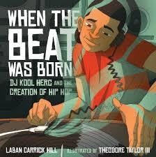 When the Beat Was Born: DJ Kool Herc and the Creation of Hip Hop