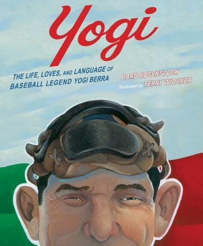 Yogi: The Life, Loves, and Language of Baseball Legend Yogi Berra