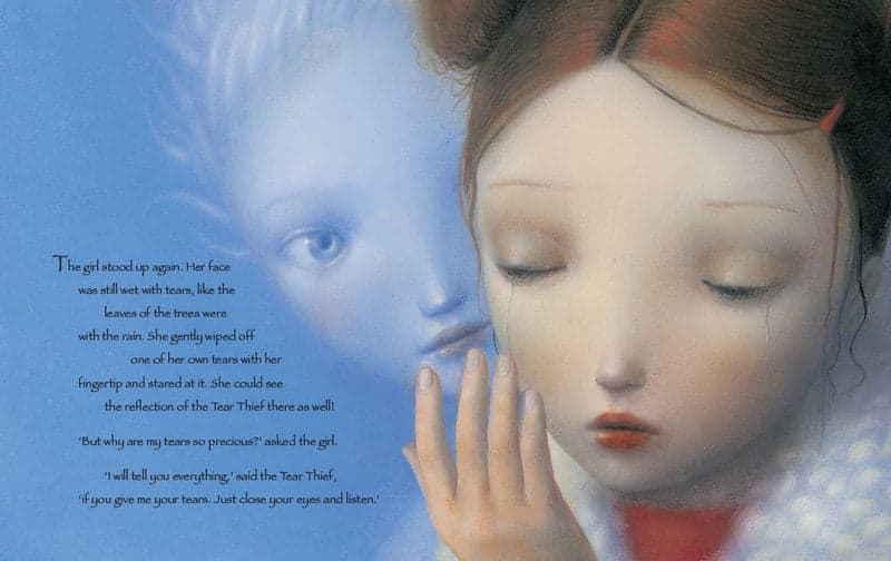 The girl stood up again. Her face was still wet with tears, like the leaves of the trees were with the rain. She gently wiped off one of her own tears with her fingertip and stared at it. She could see the reflection of the Tear Thief there as well!
‘But why are my tears so precious?’ asked the girl.
‘I will tell you everything,’ said the Tear Thief, ‘if you give me your tears. Just close your eyes and listen.'