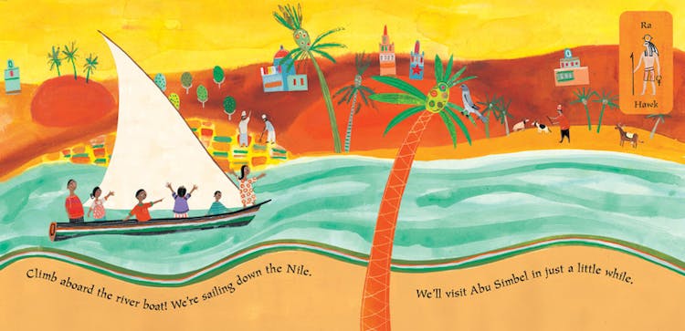 Climb aboard the river boat! We're sailing down the Nile. We'll visit Abu Simbel in just a little while. 