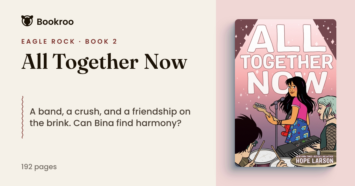 All Together Now by Hope Larson (Eagle Rock, #2)