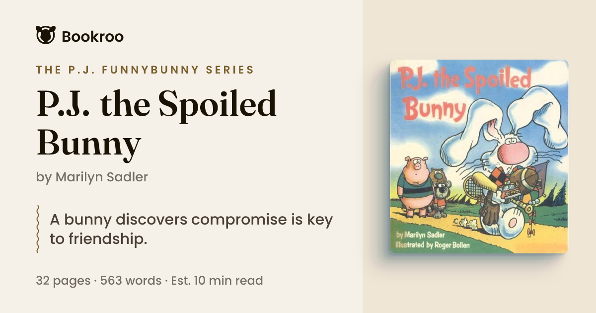 P.J. the Spoiled Bunny by Marilyn Sadler (P.J. Funnybunny)