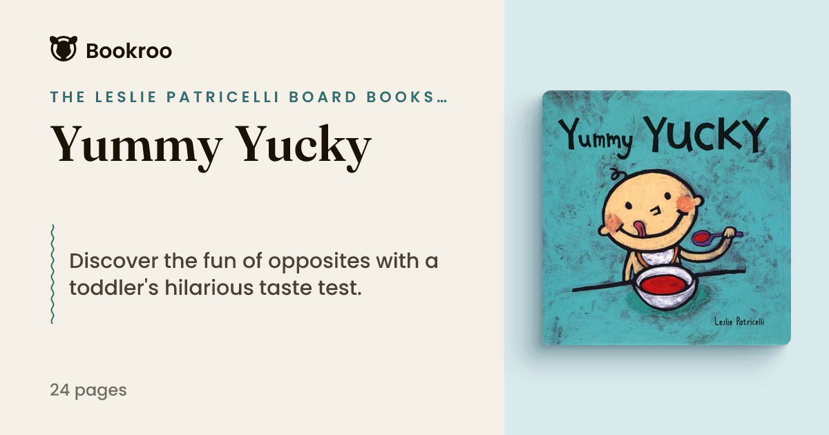 Yummy Yucky by Leslie Patricelli