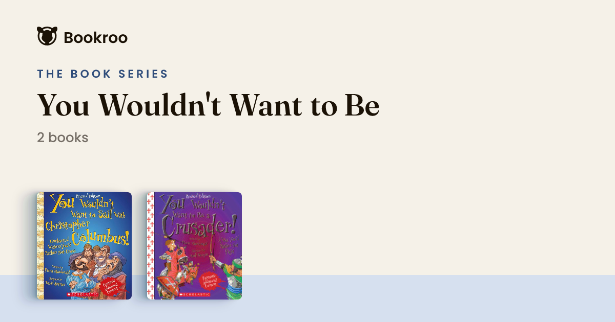 You Wouldn't Want to Be Book Series (2 Books)