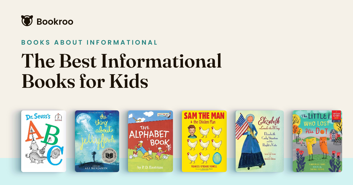 The Best Informational Books for Kids | Bookroo